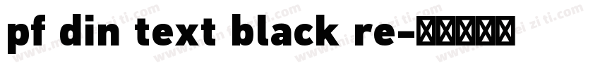 pf din text black re字体转换